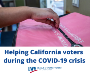 voting, voting rights, California, elections, covid19, cornavirus, League of Women Voters